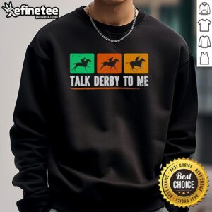 Premium Talk Derby To Me Horse Racing logo sweatshirt featuring a stylish design for horse racing enthusiasts.