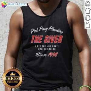 Premium Pink Pony Plumbing tank top featuring 'I Get The Job Done Since 1998' slogan, perfect for plumbing enthusiasts.