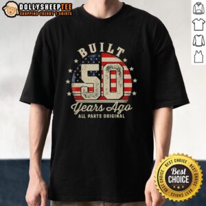 Alt Text: Official Built 50 Years Ago t-shirt featuring all original parts design, perfect for vintage car enthusiasts.