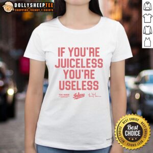 Original vintage ladies tee featuring 'If You're Juiceless, You're Useless' design by Iu Teri Moren.