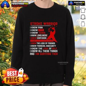 Alt Text: Premium Stroke Warrior sweatshirt featuring I Know Pain, I Know Fear, I Know Tears design on a red ribbon background.