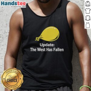 Stylish Nice Update 'The West Has Fallen' tank top featuring bold graphics, perfect for casual summer wear.