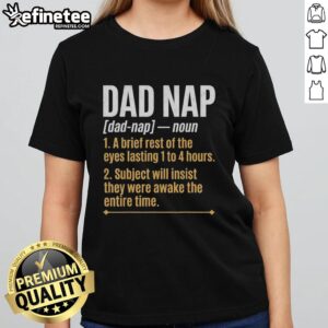 Premium Funny Dad Nap Definition Fathers Day Humor Sleeping Dad T-Shirt - Image 6