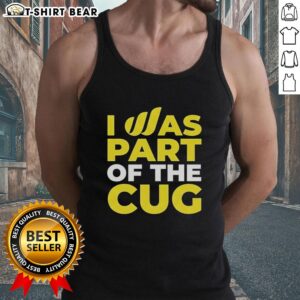 Stylish Nice I Was Part Of The Cug Tank Top displayed on a model, showcasing its vibrant design and comfortable fit.