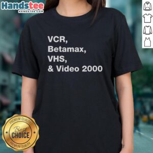 Official VCR Betamax VHS and Video 2000 Ladies Tee showcasing vintage video technology design for retro enthusiasts.