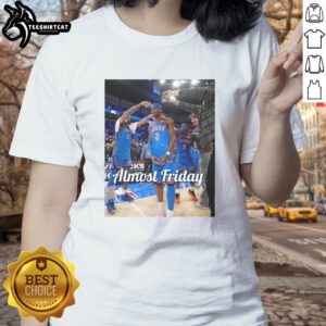 Original Shai Gilgeous-Alexander Oklahoma City Thunder Almost Friday Postgame Ladies Tee featuring vibrant team colors.
