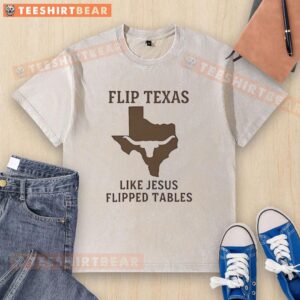2026 Christian washed t-shirt featuring 'Nice Flip' Texas design inspired by Jesus flipping tables.