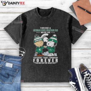 Awesome Charlie Brown and Snoopy Forever T-shirt for Michigan State Spartans fans, celebrating win or lose spirit.