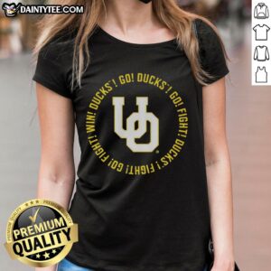 Good Oregon Ducks ladies tee featuring 'Go Ducks Go Fight Ducks Go Fight Win Ducks' lyrics for fans.