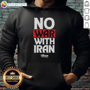 Nice No War With Iran Hoodie featuring bold text and a stylish design promoting peace and activism in fashion.