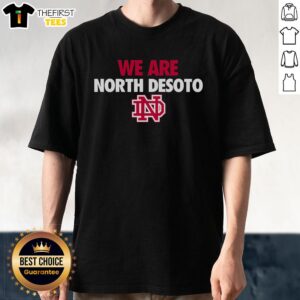 Stylish 'Top We Are North Desoto' T-Shirt featuring vibrant design, perfect for school spirit and community pride.