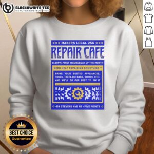 Awesome Repair Cafe Makers Local 256 sweatshirt featuring creative design promoting sustainability and community repair.