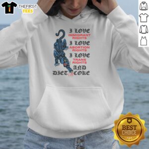 Person wearing 'I Love Immigrant Rights, Abortion Rights, Trans Rights, and Diet Coke' hoodie, promoting social justice.
