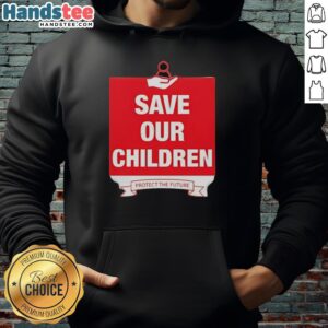 Official Save Our Children Protect The Future Hoodie featuring a bold message and vibrant design for activism.