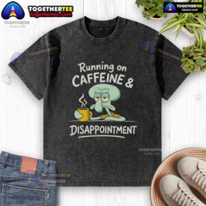 Alt Text: Official Running on Caffeine Disappointment Washed T-Shirt featuring a trendy design perfect for coffee lovers and runners.