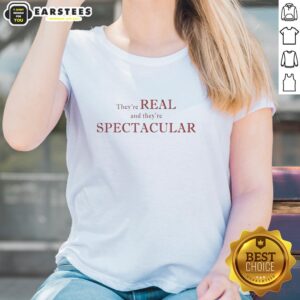 Nice They're Real And They're Spectacular Ladies Tee featuring a stylish design perfect for casual wear and fan appreciation.