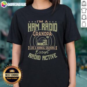 Alt Text: Official I'm A Ham Radio Grandpa - Like A Normal Grandpa Except Radio Active Ladies Tee for ham radio enthusiasts.