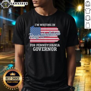 Alt Text: Good I'M Writing In Doug Mastriano for Pennsylvania Governor T-Shirt featuring USA flag design.