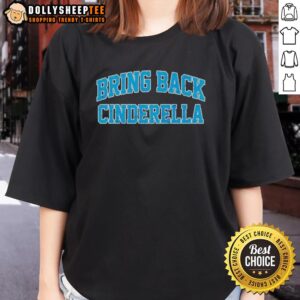 Original Bring Back Cinderella Ladies Tee featuring a whimsical graphic design and soft fabric for comfortable wear.