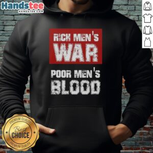 Official Rich Men's War Poor Men's Blood Hoodie featuring bold graphics and a stylish design for fashion-forward individuals.