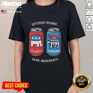 Good Different Brands Same Ingredients Political Humor Ladies Tee with a fun graphic design and playful message.