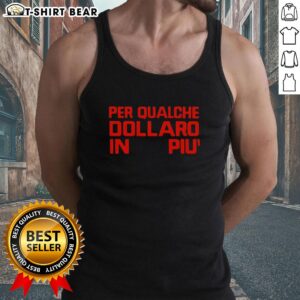 Awesome For A Few Dollars More tank top featuring a stylish graphic design, perfect for casual summer outfits.