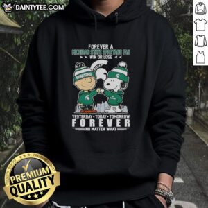 Alt Text: Awesome Charlie Brown Touch Hand Snoopy Forever hoodie for Michigan State Spartans fans, win or lose.