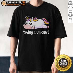 Alt Text: Official Lazy Unicorn with rainbow hair on 'Today I Unican'T' T-shirt, colorful and whimsical design for unicorn lovers.
