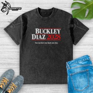 Original Buckley Diaz 2028 You Can Have My Back Any Day washed t-shirt in casual style, perfect for everyday wear.