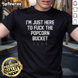 Premium I'M Just Here To Fck The Popcorn Bucket Part Two T-Shirt featuring a fun graphic design for movie lovers.