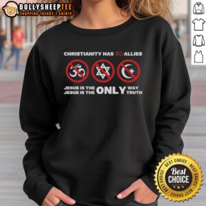Official Christianity sweatshirt featuring 'Jesus Is The Only Way, Jesus Is The Only Truth' design for believers.