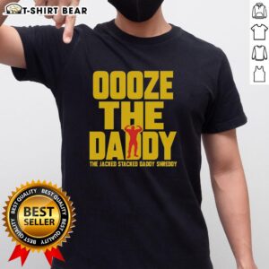 Alt Text: Pretty Ooze The Daddy The Jacked Stacked Daddy Shreddy T-Shirt design featuring bold graphics and vibrant colors.