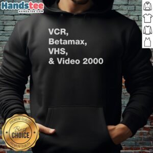 Official VCR Betamax VHS and Video 2000 hoodie featuring retro design for nostalgic film and video enthusiasts.