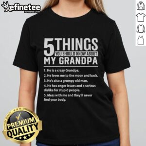 Official 5 Things You Should Know About My Grandpa Ladies Tee featuring a fun graphic and stylish design for grandpa lovers.