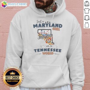 Original Just a Maryland Girl in an Tennessee World State Map Outline Hoodie featuring a stylish design and map details.