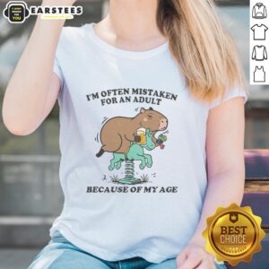 Capybara ladies tee featuring the phrase 'Awesome, I'm Often Mistaken For An Adult Because Of My Age' in bold design.