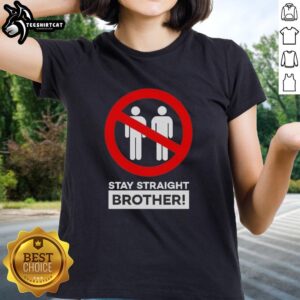 Good Stay Straight Brother Ladies Tee featuring a stylish design ideal for casual wear and expressing individuality.
