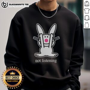 Official Bunny Not Listening Sweatshirt in soft fabric, featuring a playful bunny graphic, perfect for casual wear.