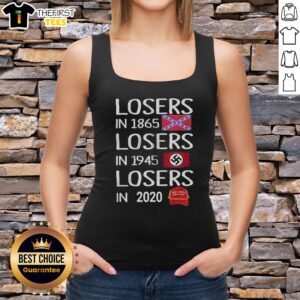 Premium Losers In 1865 Losers In 1945 Losers In 2020 T-Shirt - Image 4