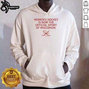 Funny women's hockey hoodie featuring 'Official Sport of WI' design, perfect for fans and players of women's hockey.