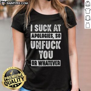 Awesome I Suck At Apologies Ladies Tee featuring bold text design, perfect for casual wear and expressing a bold attitude.