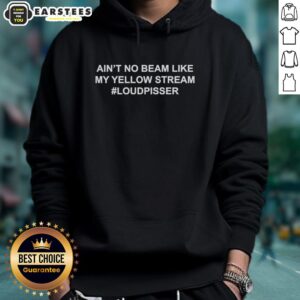 Good Ain't No Beam Like My Yellow Stream Loudpisser Hoodie in vibrant yellow, perfect for bold streetwear style.