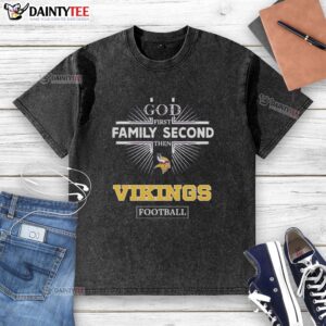 Awesome Minnesota Vikings God First Family Second T-Shirt, showcasing team pride and faith in a stylish washed design.