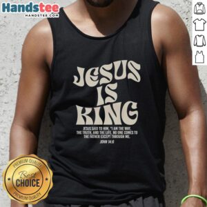 Stylish tank top featuring 'Jesus Is King' design inspired by John 14:6, perfect for faith-inspired fashion.