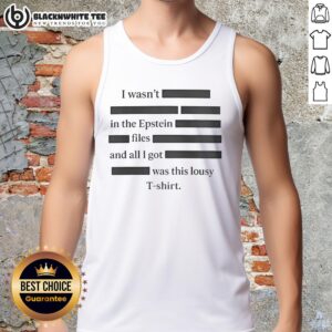 Alt Text: Top I Wasn't In The Epstein Files Tank Top featuring bold graphic design in black and white, perfect for casual wear.
