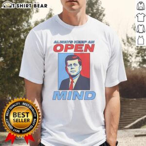 Good John F. Kennedy retro portrait T-shirt featuring 'Always Keep An Open Mind' quote, perfect for JFK fans and collectors.