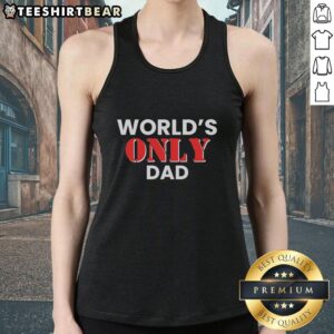 Top Worlds Only Dad Tank Top featuring a bold graphic design, perfect for Father's Day or casual wear.