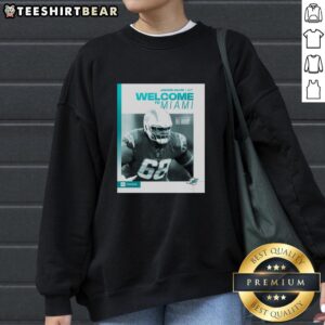 Premium Jamaree Salyer Miami Dolphins Welcome to Miami sweatshirt featuring team colors and logo for fans.