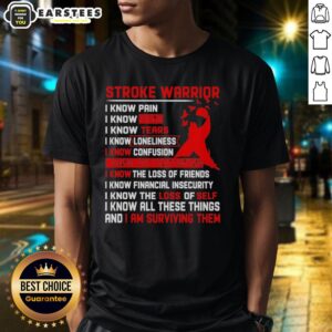 Alt Text: Awesome Stroke Warrior T-Shirt with 'I Know Pain, I Know Fear, I Know Tears' text and red ribbon design.