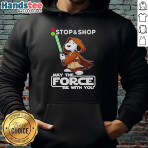 Nice Snoopy Stop And Shop hoodie featuring 'May The Force Be With You' design, perfect for fans and casual wear.